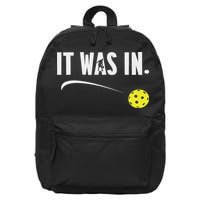 Funny Pickleball Player It Was In Paddleball Lover 16 in Basic Backpack