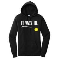 Funny Pickleball Player It Was In Paddleball Lover Women's Pullover Hoodie