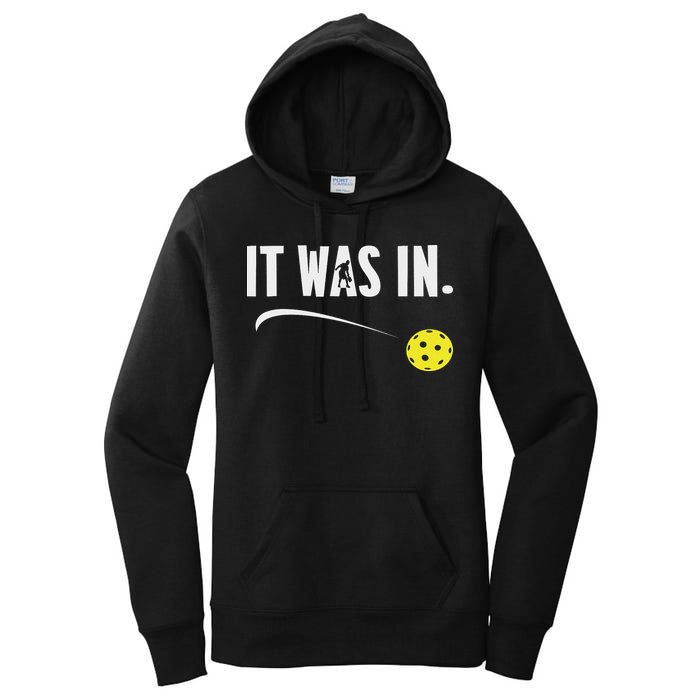 Funny Pickleball Player It Was In Paddleball Lover Women's Pullover Hoodie