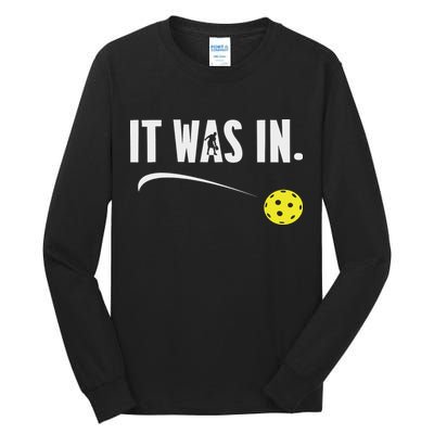 Funny Pickleball Player It Was In Paddleball Lover Tall Long Sleeve T-Shirt