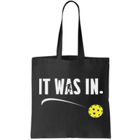 Funny Pickleball Player It Was In Paddleball Lover Bag