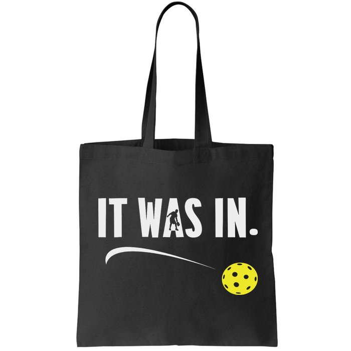 Funny Pickleball Player It Was In Paddleball Lover Bag