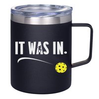Funny Pickleball Player It Was In Paddleball Lover 12oz Stainless Steel Coffee Mug