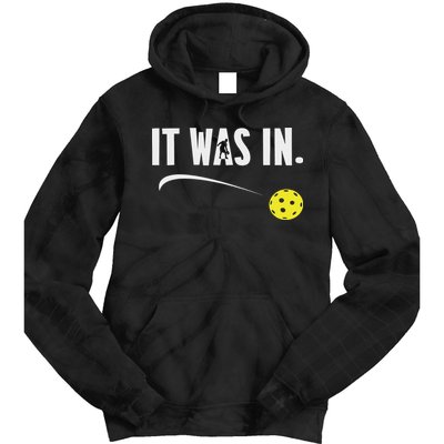 Funny Pickleball Player It Was In Paddleball Lover Tie Dye Hoodie