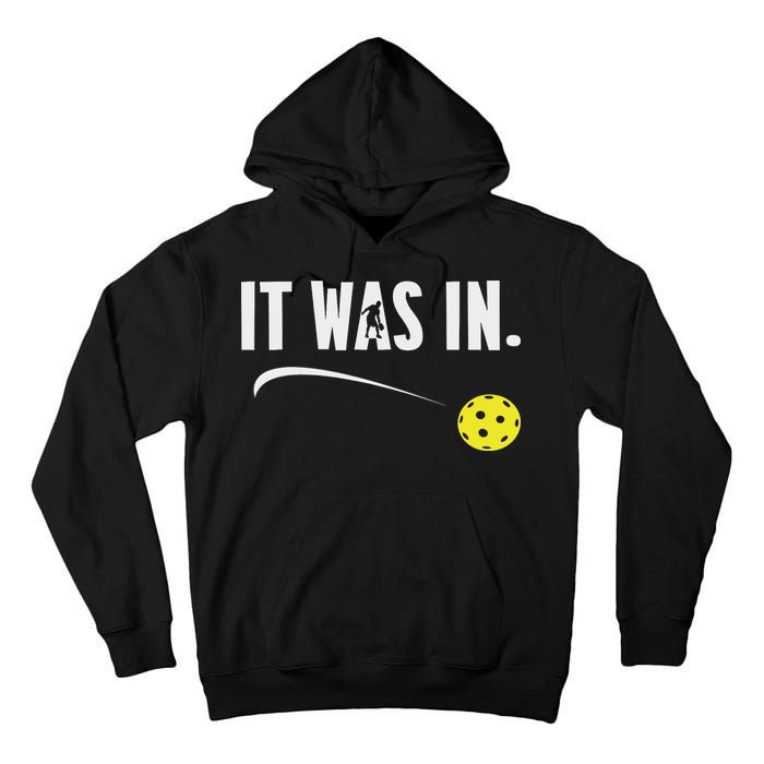 Funny Pickleball Player It Was In Paddleball Lover Tall Hoodie