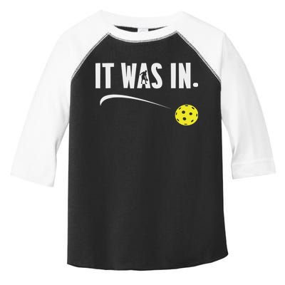 Funny Pickleball Player It Was In Paddleball Lover Toddler Fine Jersey T-Shirt