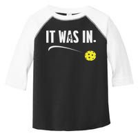 Funny Pickleball Player It Was In Paddleball Lover Toddler Fine Jersey T-Shirt