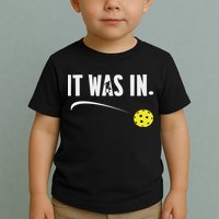 Funny Pickleball Player It Was In Paddleball Lover Toddler T-Shirt