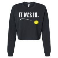 Funny Pickleball Player It Was In Paddleball Lover Cropped Pullover Crew