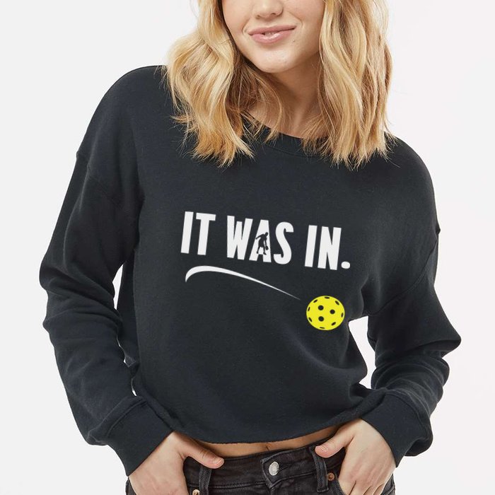 Funny Pickleball Player It Was In Paddleball Lover Cropped Pullover Crew