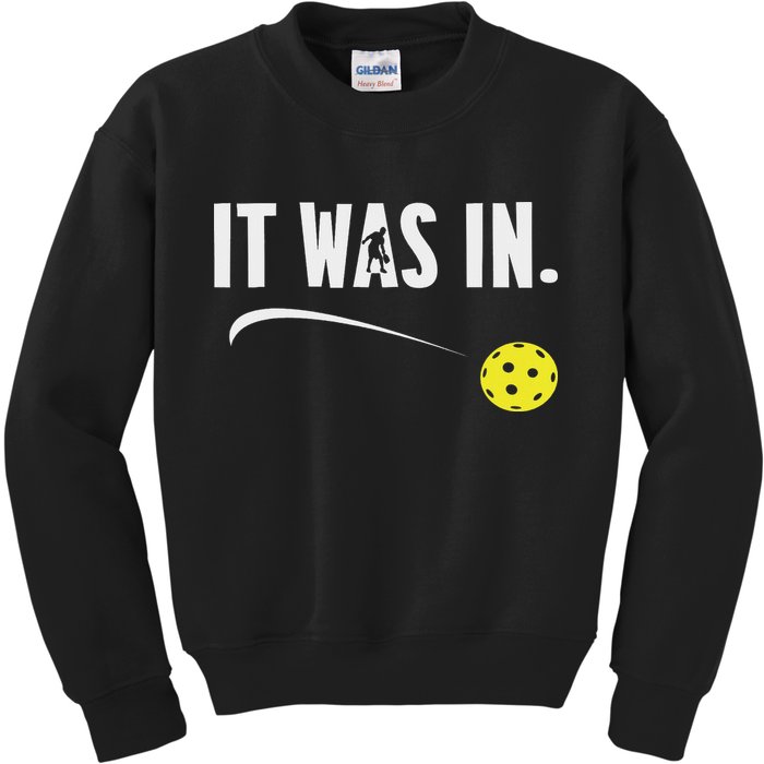 Funny Pickleball Player It Was In Paddleball Lover Kids Sweatshirt