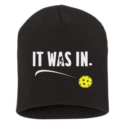 Funny Pickleball Player It Was In Paddleball Lover Short Acrylic Beanie
