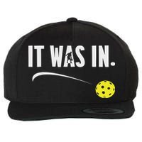 Funny Pickleball Player It Was In Paddleball Lover Wool Snapback Cap