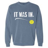 Funny Pickleball Player It Was In Paddleball Lover Garment-Dyed Sweatshirt