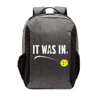 Funny Pickleball Player It Was In Paddleball Lover Vector Backpack