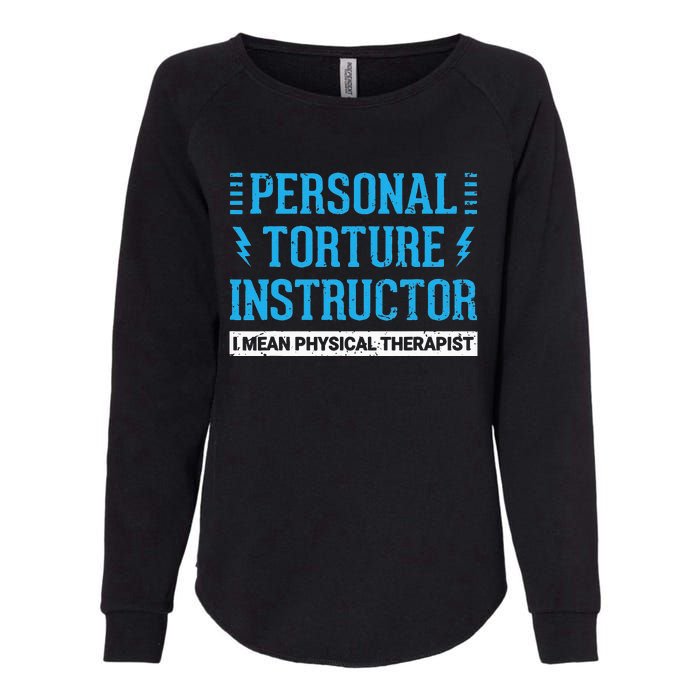 Funny PT Physical Therapist Gift Therapy Month Womens California Wash Sweatshirt