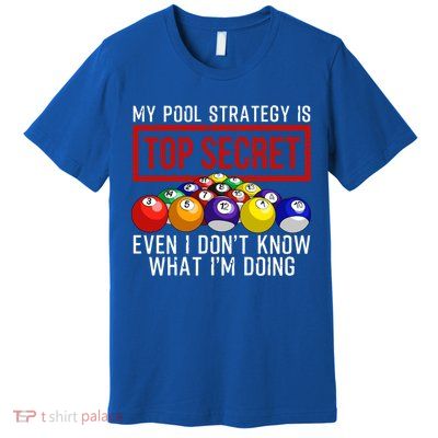 Funny Pool Player Billiards Gift For Men Women Game Play Gift Premium T-Shirt
