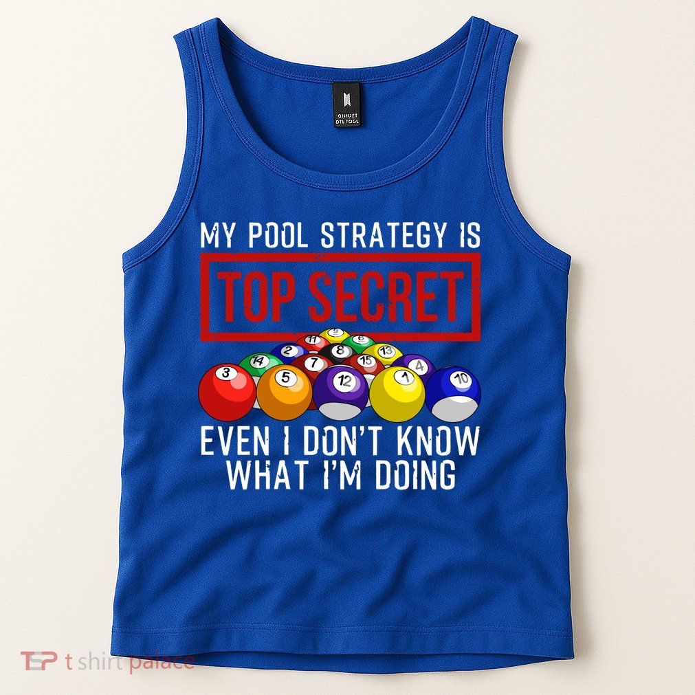 Funny Pool Player Billiards Gift For Men Women Game Play Gift Tank Top