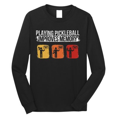 Funny Playing Pickleball Improves Memory Pickleball Long Sleeve Shirt