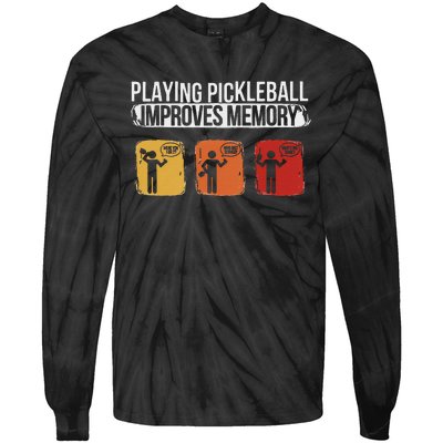 Funny Playing Pickleball Improves Memory Pickleball Tie-Dye Long Sleeve Shirt