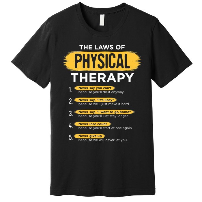 Funny PT Physical Therapy Gift Therapist Month TShirt Premium T-Shirt