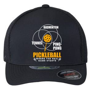 Funny Pickleball Paddleball Where The Real Game Starts Meaningful Gift Flexfit Unipanel Trucker Cap