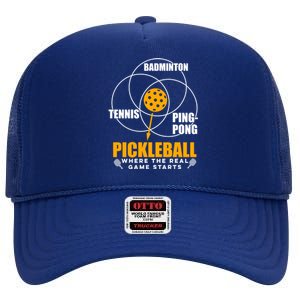 Funny Pickleball Paddleball Where The Real Game Starts Meaningful Gift High Crown Mesh Back Trucker Hat