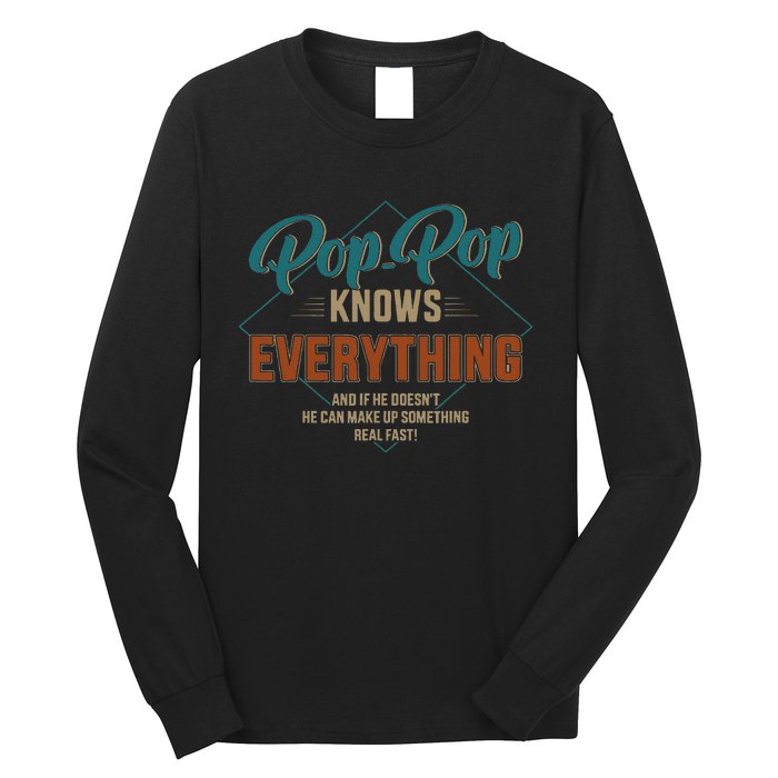 Funny pop pop knows everything for grandpa and father's day Long Sleeve Shirt