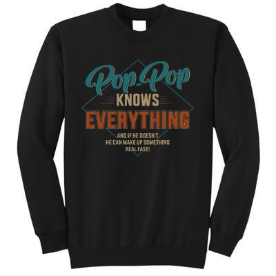 Funny pop pop knows everything for grandpa and father's day Sweatshirt