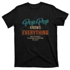 Funny pop pop knows everything for grandpa and father's day T-Shirt