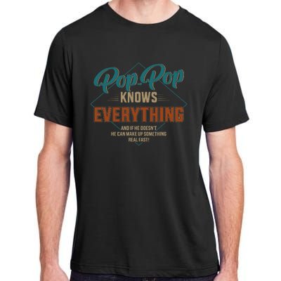 Funny pop pop knows everything for grandpa and father's day Adult ChromaSoft Performance T-Shirt