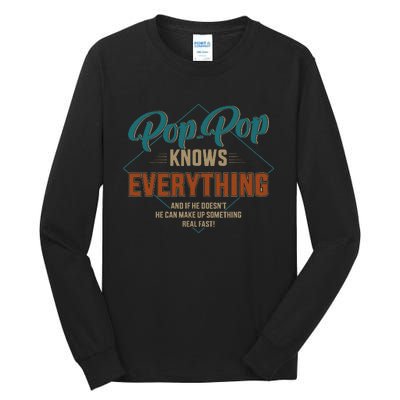 Funny pop pop knows everything for grandpa and father's day Tall Long Sleeve T-Shirt