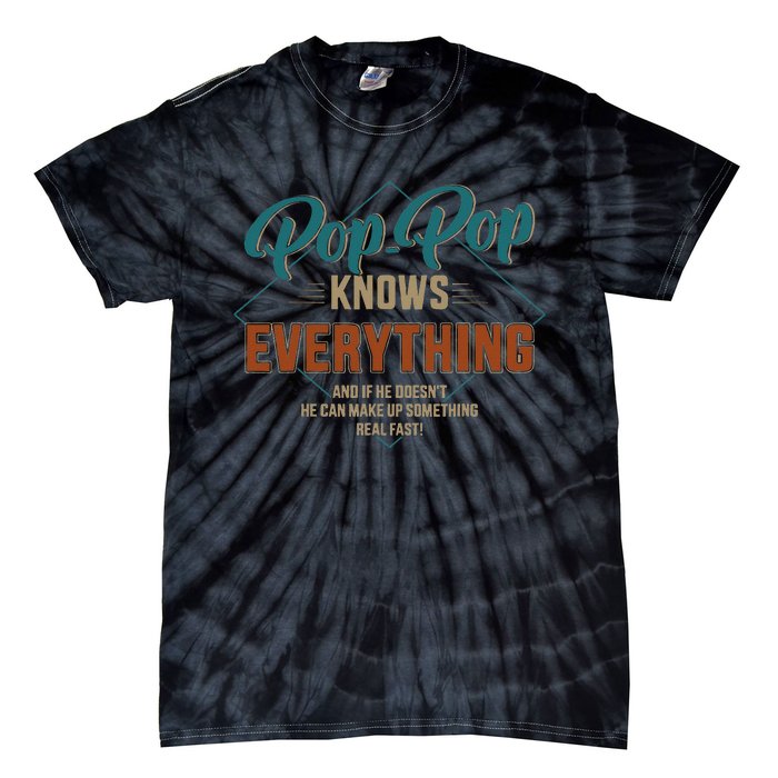 Funny pop pop knows everything for grandpa and father's day Tie-Dye T-Shirt