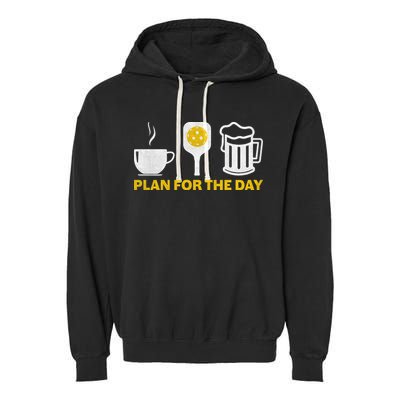 Funny Pickleball Plan For The Day Pickleball Paddle Garment-Dyed Fleece Hoodie