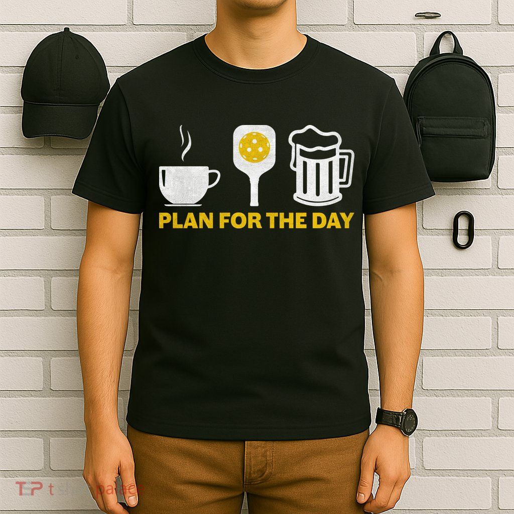 Funny Pickleball Plan For The Day Pickleball Paddle T-Shirt