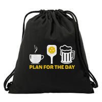 Funny Pickleball Plan For The Day Pickleball Paddle Drawstring Bag