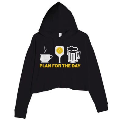 Funny Pickleball Plan For The Day Pickleball Paddle Crop Fleece Hoodie