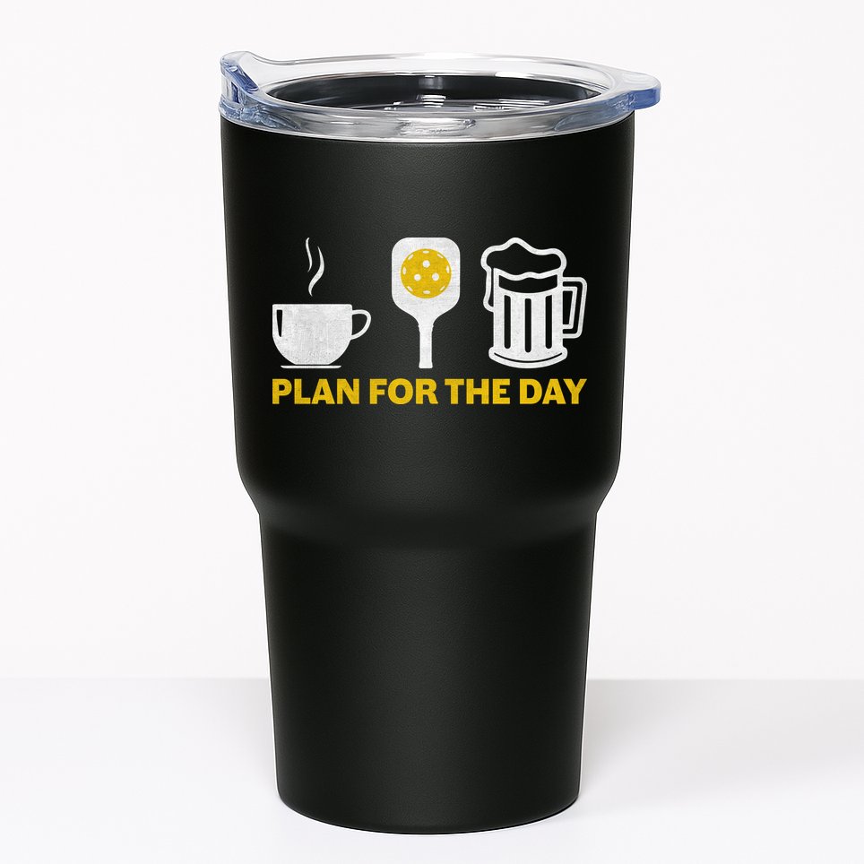 Funny Pickleball Plan For The Day Pickleball Paddle Tumbler