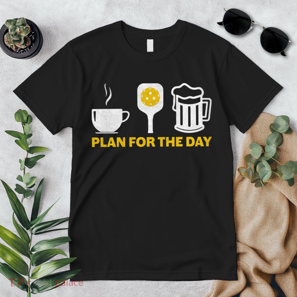Funny Pickleball Plan For The Day Pickleball Paddle Premium T-Shirt