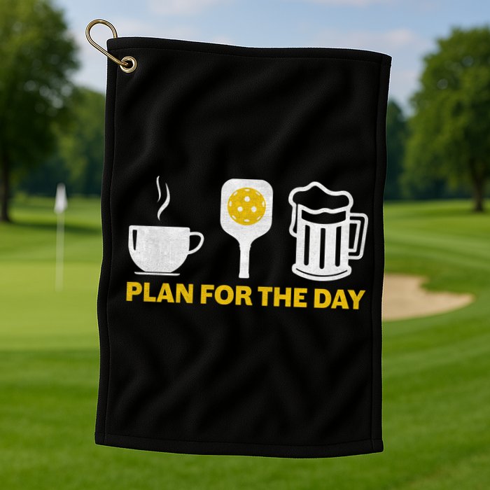 Funny Pickleball Plan For The Day Pickleball Paddle Golf Towel