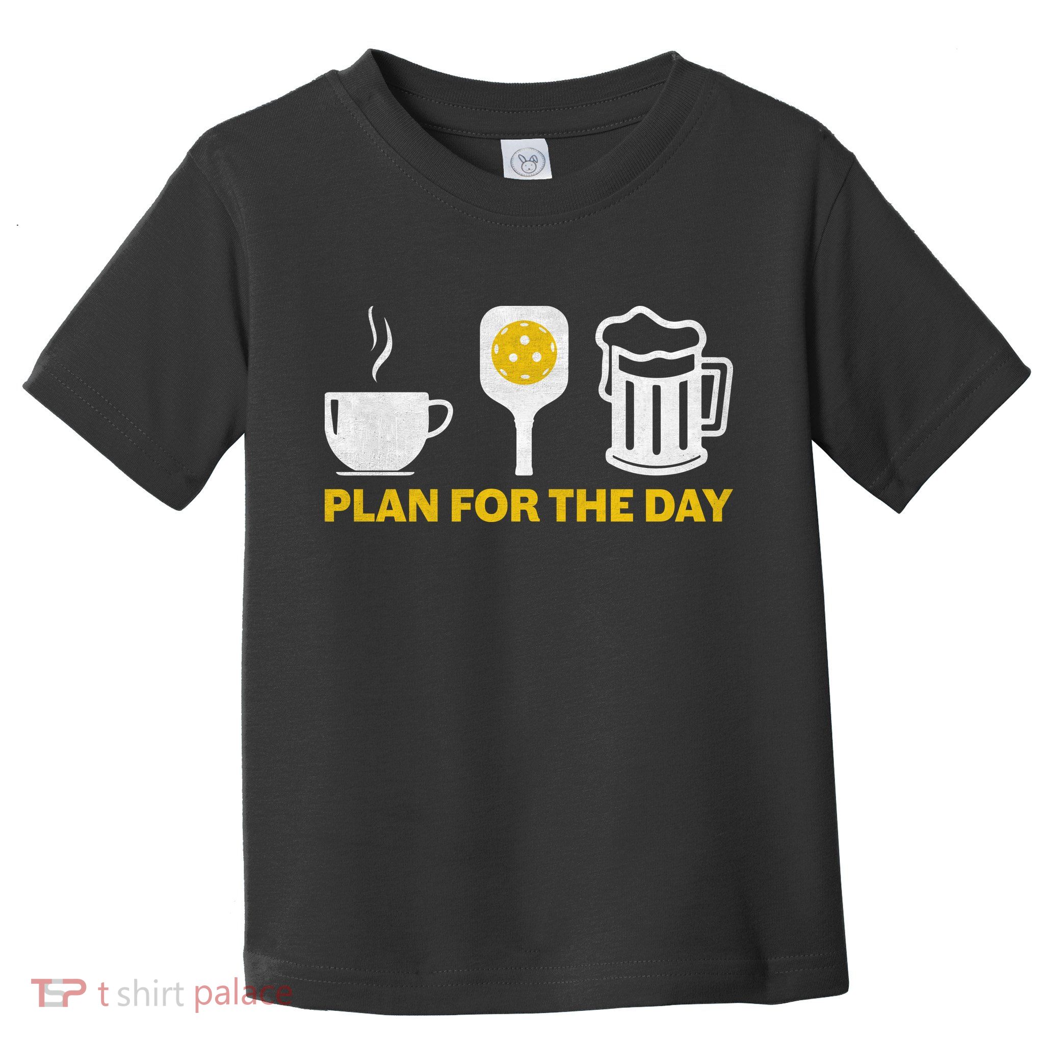 Funny Pickleball Plan For The Day Pickleball Paddle Toddler T-Shirt