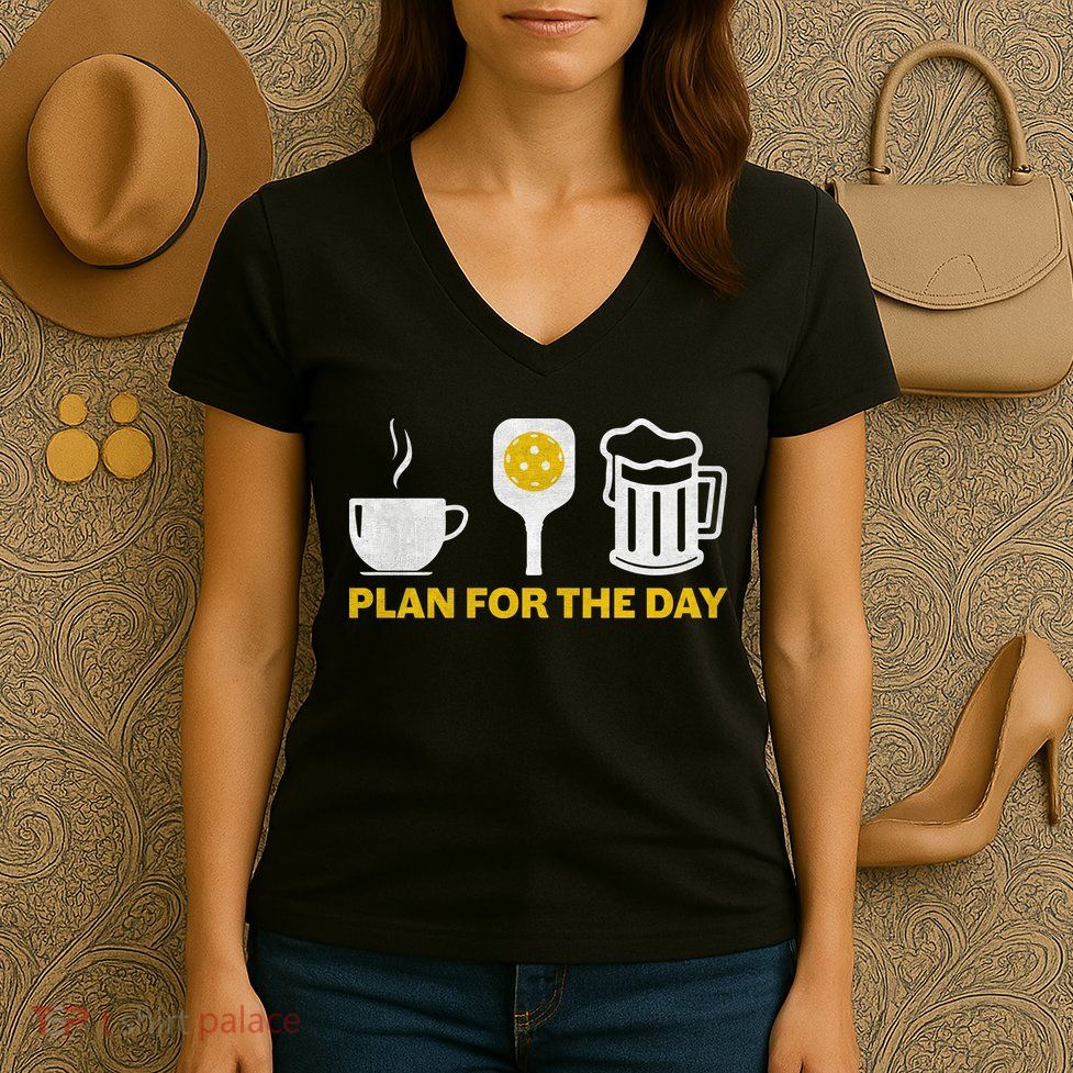 Funny Pickleball Plan For The Day Pickleball Paddle Women's V-Neck T-Shirt
