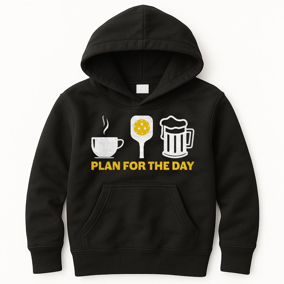 Funny Pickleball Plan For The Day Pickleball Paddle Kids Hoodie