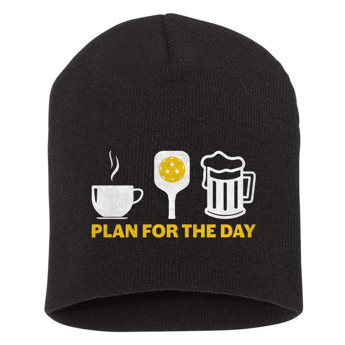 Funny Pickleball Plan For The Day Pickleball Paddle Short Acrylic Beanie