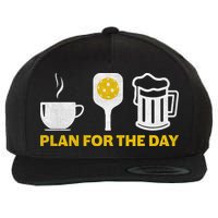 Funny Pickleball Plan For The Day Pickleball Paddle Wool Snapback Cap