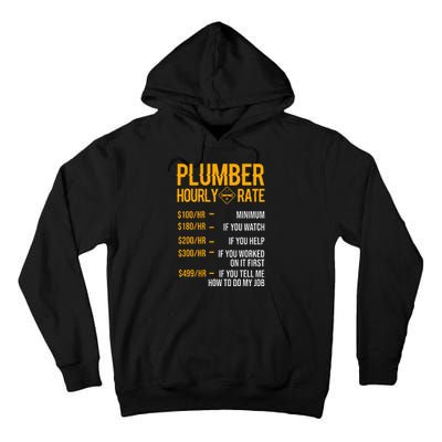 Funny Plumber Plumber Hourly Rate Plumber Tall Hoodie