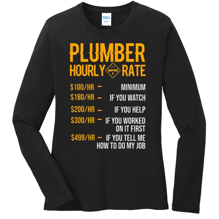 Funny Plumber Plumber Hourly Rate Plumber Ladies Long Sleeve Shirt