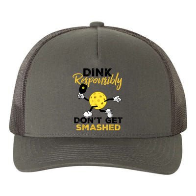 Funny Pickleball Player Dink Responsibly Dont Get Smashed Gift Yupoong Adult 5-Panel Trucker Hat