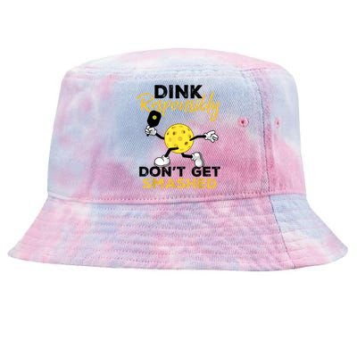 Funny Pickleball Player Dink Responsibly Dont Get Smashed Gift Tie-Dyed Bucket Hat