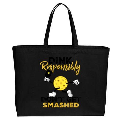 Funny Pickleball Player Dink Responsibly Dont Get Smashed Gift Cotton Canvas Jumbo Tote